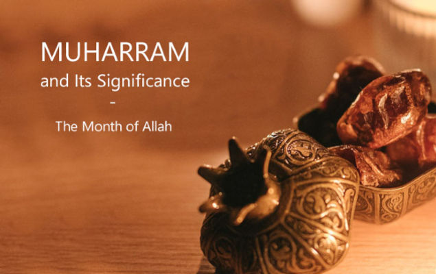 Muharram and Its Significance: The Month of Allah